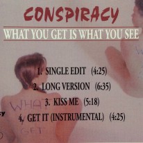 Conspiracy - What You Get Is What You See