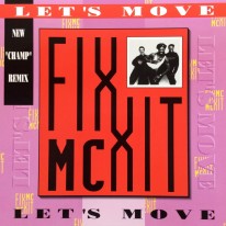 MC Fixx It - Let's Move (New Champ Remix)