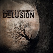 B-Front & Frequencerz - Delusion