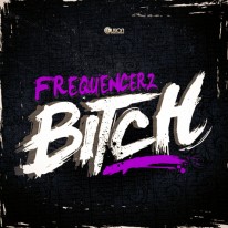 Frequencerz - Bitch