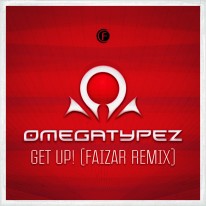 Omegatypez - Get Up (Faizar Remix)
