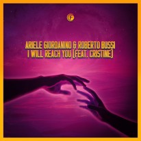 Ariele Giordanino & Roberto Bussi Feat. Cristine - I Will Reach You