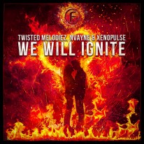 Twisted Melodiez & Nvayne & Xenopulse - We Will Ignite