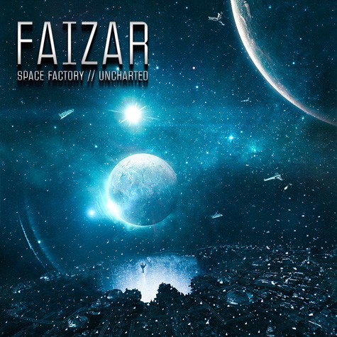 Faizar - Space Factory - Uncharted