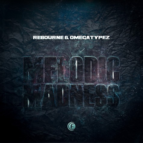 Rebourne & Omegatypez - Melodic Madness