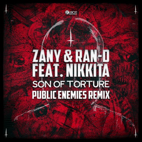 Zany & Ran-D feat. Nikkita - Son of Torture (Public Enemies)