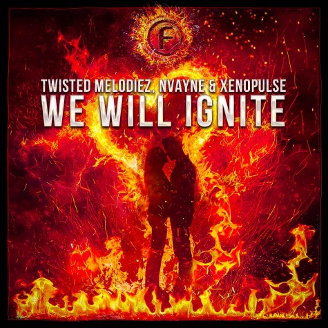 Twisted Melodiez & Nvayne & Xenopulse - We Will Ignite